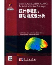 《统计参数图 脑功能成像分析》  英 弗理斯顿  著 ISBN 9787030263490